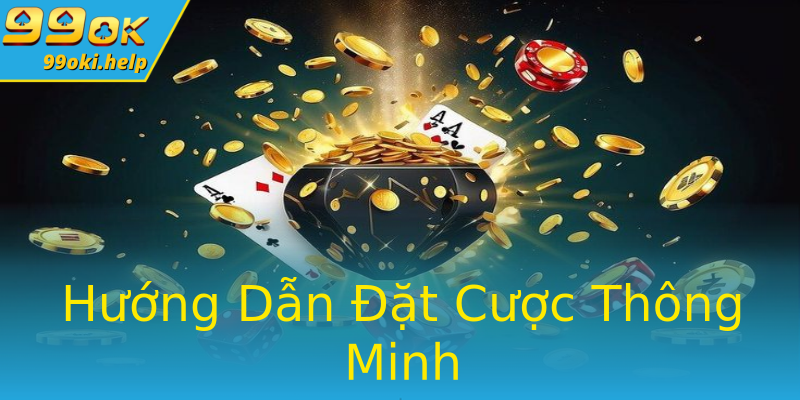 Hướng Dẫn Đặt Cược Thông Minh Hướng Dẫn Đặt Cược Thông Minh