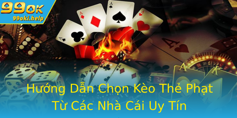 Hướng Dẫn Chọn Kèo Thẻ Phạt Từ Các Nhà Cái Uy Tín Hướng Dẫn Chọn Kèo Thẻ Phạt Từ Các Nhà Cái Uy Tín