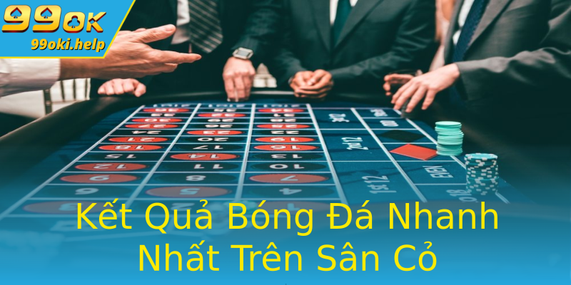 Kết Quả Bóng Đá Nhanh Nhất Trên Sân Cỏ Kết Quả Bóng Đá Nhanh Nhất Trên Sân Cỏ