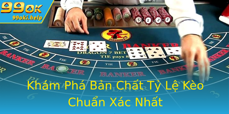 Khám Phá Bản Chất Tỷ Lệ Kèo Chuẩn Xác Nhất Khám Phá Bản Chất Tỷ Lệ Kèo Chuẩn Xác Nhất