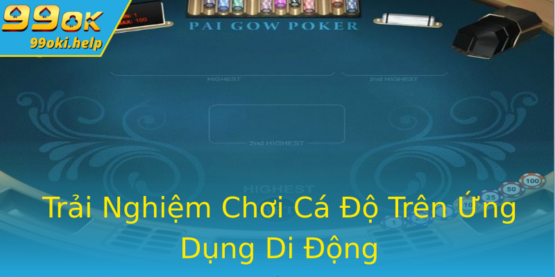 Trải Nghiệm Chơi Cá Độ Trên Ứng Dụng Di Động Trải Nghiệm Chơi Cá Độ Trên Ứng Dụng Di Động